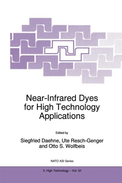 Otto S. Wolfbeis, Ute Resch-Genger, S. Daehne - Near-Infrared Dyes for High Technology Applications, E-bok