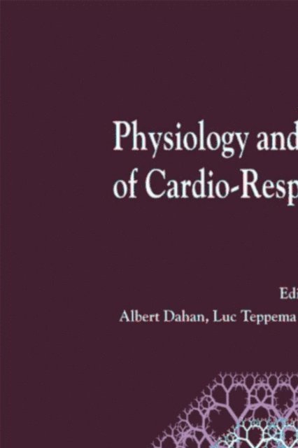 Johannes H.G.M. van Beek, Luc Teppema, Albert Dahan - Physiology And Pharmacology of Cardio-Respiratory Control, E-bok