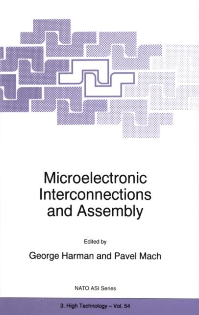 Pavel Mach, G.G. Harman - Microelectronic Interconnections and Assembly, E-bok