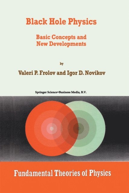 I. Novikov, V. Frolov - Black Hole Physics, E-bok