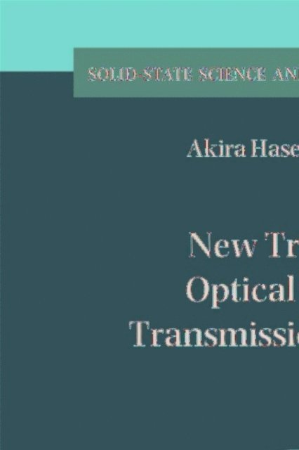 Akira Hasegawa - New Trends in Optical Soliton Transmission Systems, E-bok