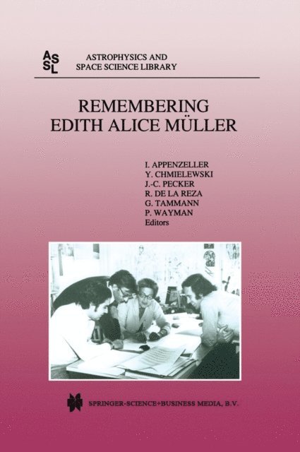 Patrick A. Wayman, Gustav Tammann, Ramiro de la Reza, Jean-Claude Pecker, Yves Chmielewski, Immo Appenzeller - Remembering Edith Alice Muller, E-bok