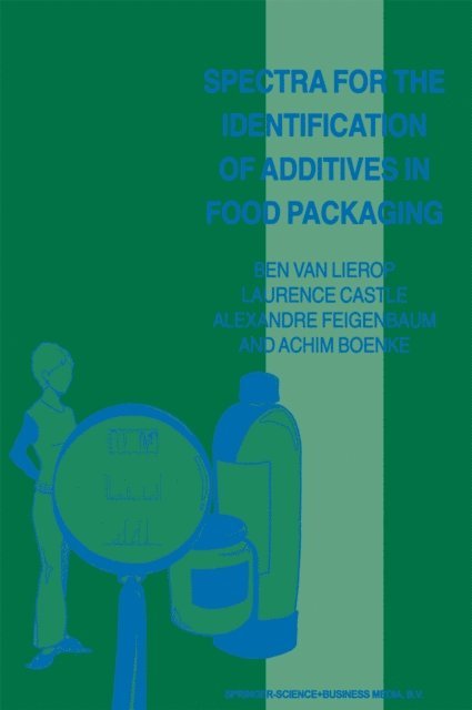 Achim Boenke, Alexandre Feigenbaum, Laurence Castle, Ben van Lierop - Spectra for the Identification of Additives in Food Packaging, E-bok