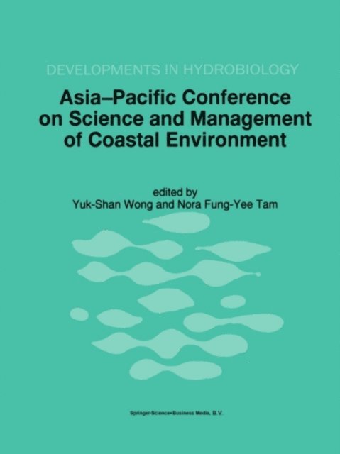 Nora Fung-Yee Tam, Yuk-Shan Wong - Asia-Pacific Conference on Science and Management of Coastal Environment, E-bok