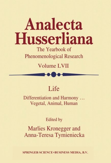 Anna-Teresa Tymieniecka, M. Kronegger - Life, E-bok