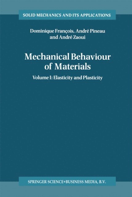 Andre Zaoui, Andre Pineau, Dominique Francois - Mechanical Behaviour of Materials, E-bok
