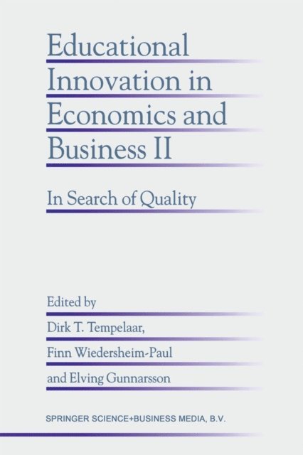 Elving Gunnarsson, Finn Wiedersheim-Paul, Dirk T. Tempelaar - Educational Innovation in Economics and Business II, E-bok