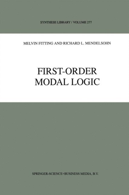 Richard L. Mendelsohn, M. Fitting - First-Order Modal Logic, E-bok