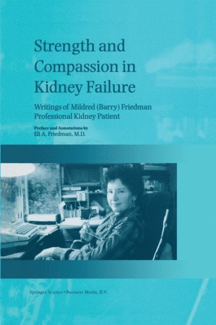 E.A. Friedman - Strength and Compassion in Kidney Failure, E-bok