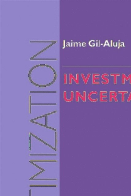 Jaime Gil-Aluja - Investment in Uncertainty, E-bok