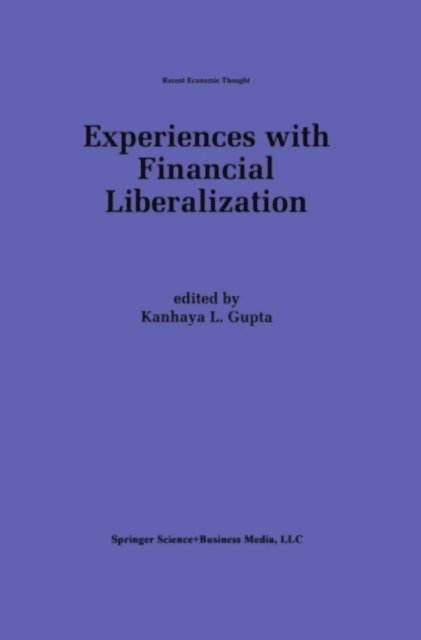 K. L. Gupta - Experiences with Financial Liberalization, E-bok