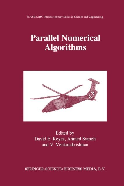 V. Venkatakrishnan, Ahmed Sameh, David E. Keyes - Parallel Numerical Algorithms, E-bok