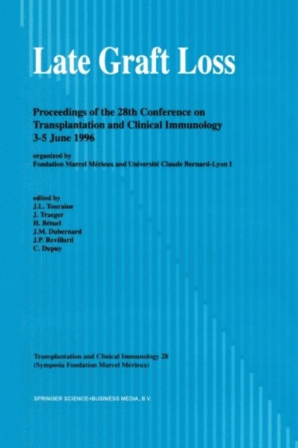 C. Dupuy, J.P. Revillard, J.-M. Dubernard, H. Betuel, J. Traeger, J.-L. Touraine - Late Graft Loss, E-bok