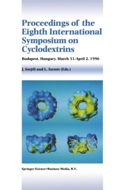 L. Szente, J. Szejtli - Proceedings of the Eighth International Symposium on Cyclodextrins, E-bok