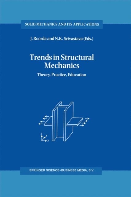 N.K. Srivastava, J. Roorda - Trends in Structural Mechanics, E-bok
