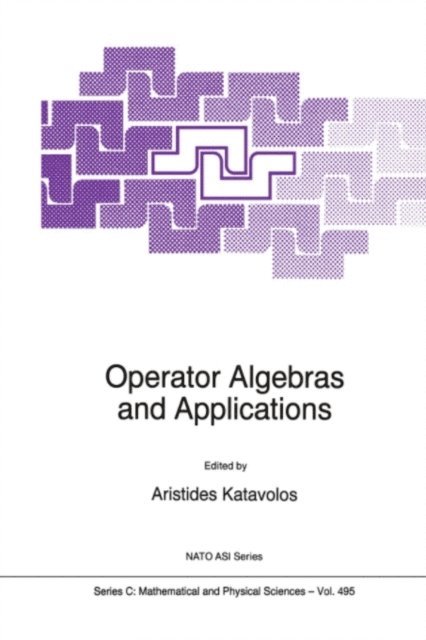 A. Katavolos - Operator Algebras and Applications, E-bok