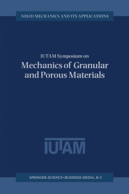 A.C.F. Cocks, N.A. Fleck - IUTAM Symposium on Mechanics of Granular and Porous Materials, E-bok
