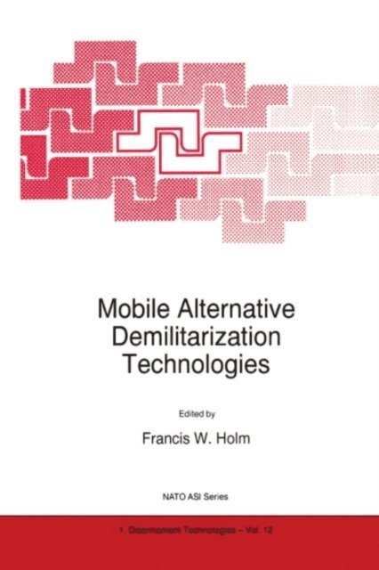 F.W. Holm - Mobile Alternative Demilitarization Technologies, E-bok