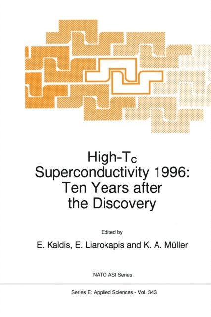 K.A. Muller, E. Liarokapis, E. Kaldis - High-Tc Superconductivity 1996, E-bok