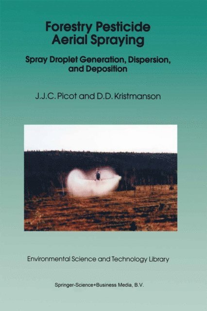 D.D. Kristmanson, J.J. Picot - Forestry Pesticide Aerial Spraying, E-bok