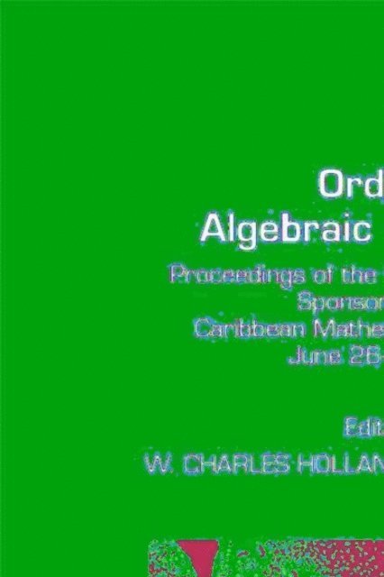Jorge Martinez, W.C. Holland - Ordered Algebraic Structures, E-bok