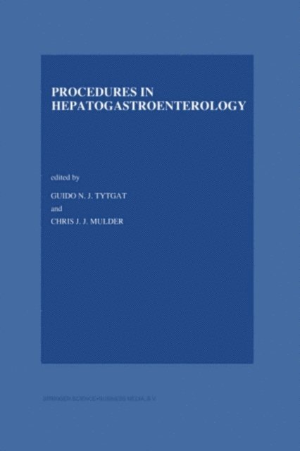Chr.J Mulder, G.N. Tytgat - Procedures in Hepatogastroenterology, E-bok