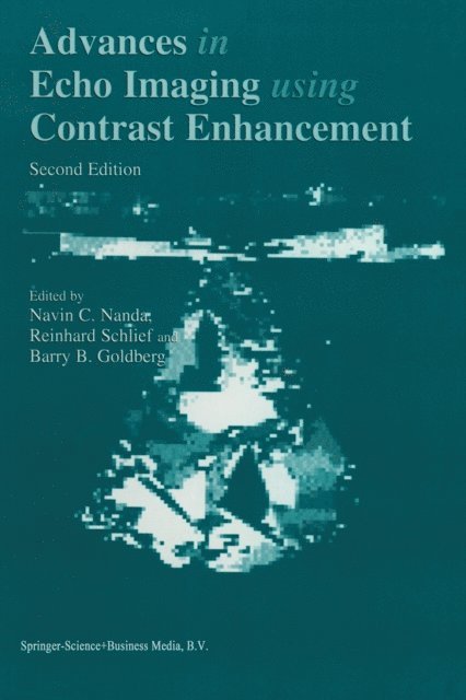 B.B. Goldberg, Reinhard Schlief, N.C. Nanda - Advances in Echo Imaging Using Contrast Enhancement, E-bok