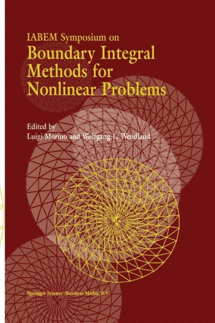 Wolfgang L. Wendland, Luigi Morino - IABEM Symposium on Boundary Integral Methods for Nonlinear Problems, E-bok
