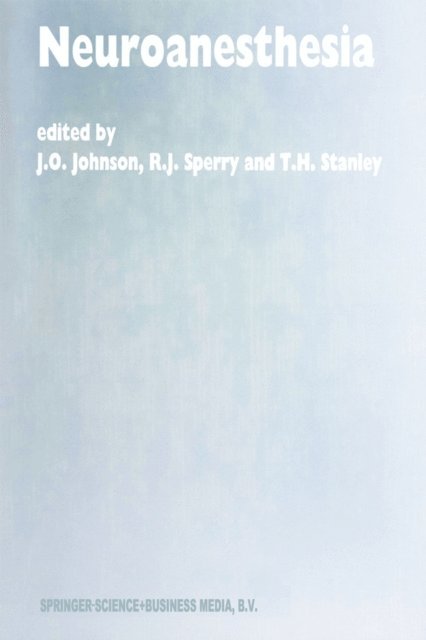 T.H. Stanley, R.J. Sperry, J.O. Johnson - Neuroanesthesia, E-bok