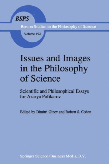 Robert S. Cohen, D. Ginev - Issues and Images in the Philosophy of Science, E-bok