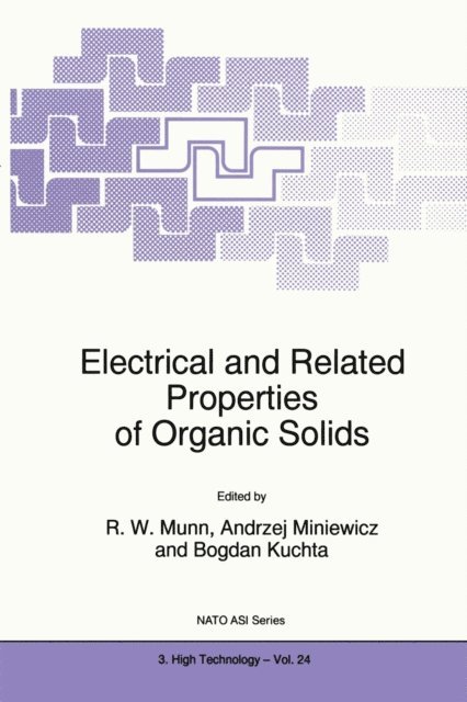 Bogdan Kuchta, Andrzej Miniewicz, R.W. Munn - Electrical and Related Properties of Organic Solids, E-bok