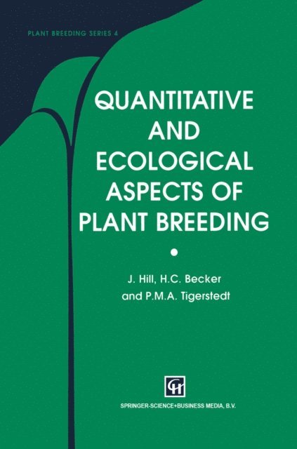 P.M. Tigerstedt, H.C. Becker, J. Hill - Quantitative and Ecological Aspects of Plant Breeding, E-bok