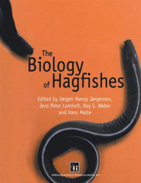 H. Malte, R.E. Weber, J.P. Lomholt, Jorgen Morup Jorgensen - Biology of Hagfishes, E-bok