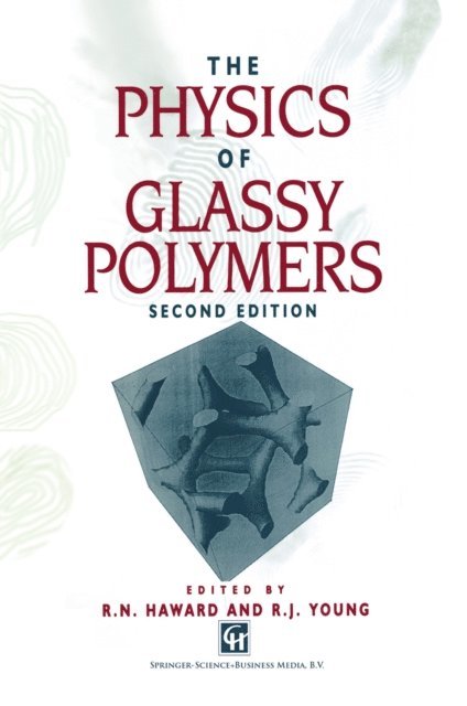 R.N. Haward - Physics of Glassy Polymers, E-bok