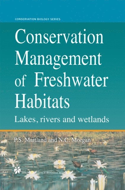 Peter S. Maitland, Neville C. Morgan - Conservation Management of Freshwater Habitats, E-bok