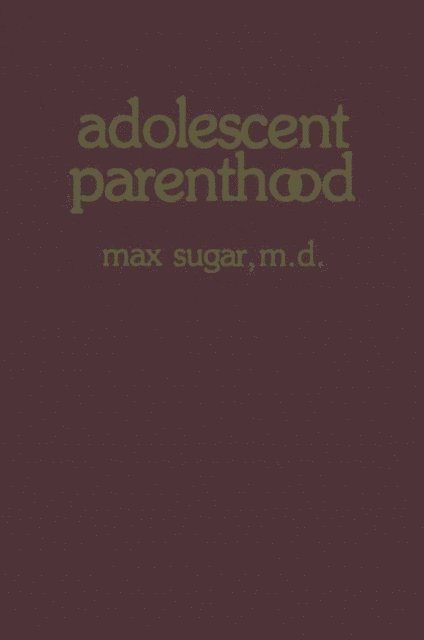 Max Sugar - Adolescent Parenthood, E-bok
