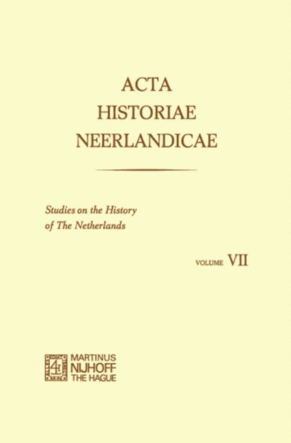 R. van Eenoo, W. Brulez, W. Blockmans, Alice C. Carter, J. G. Hegeman, J. A. Bornewasser, J. C. Boogman, J. R. Bruijn, J. J. Poelhekke, R. van Uytven, W. Prevenier - Acta Historiae Neerlandicae, E-bok