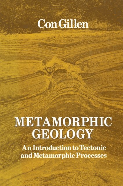 Cornelius Gillen - Metamorphic Geology, E-bok