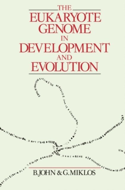 John Bernard - Eukaryote Genome in Development and Evolution, E-bok