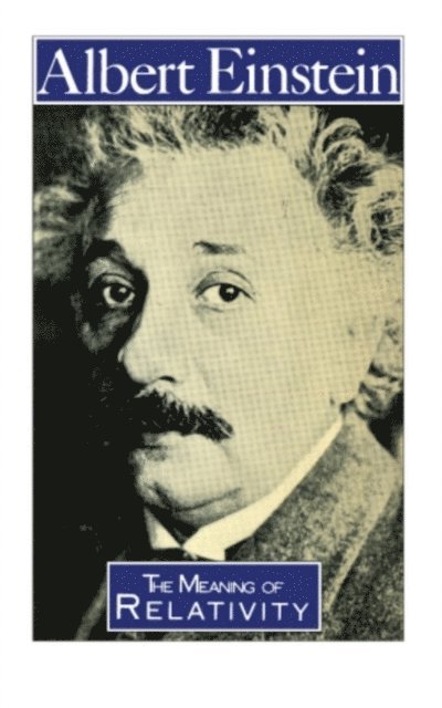 a Einstein - Meaning of Relativity, E-bok
