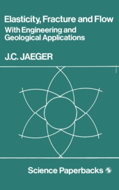 J. C. Jaeger - Elasticity, Fracture and Flow, E-bok