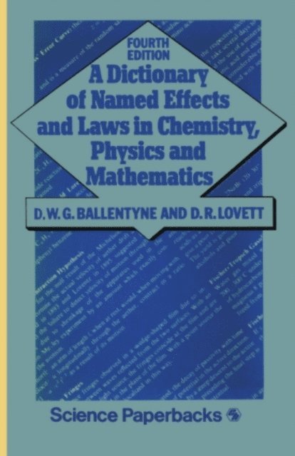 D. W. Ballentyne - Dictionary of Named Effects and Laws in Chemistry, Physics and Mathematics, E-bok