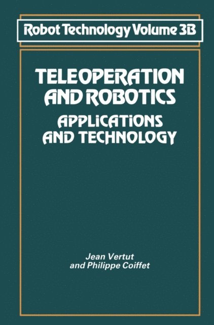 Jean Vertut - Teleoperation and Robotics, E-bok