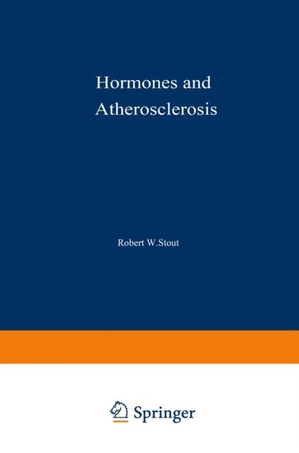 R.W. Stout - Hormones and Atherosclerosis, E-bok