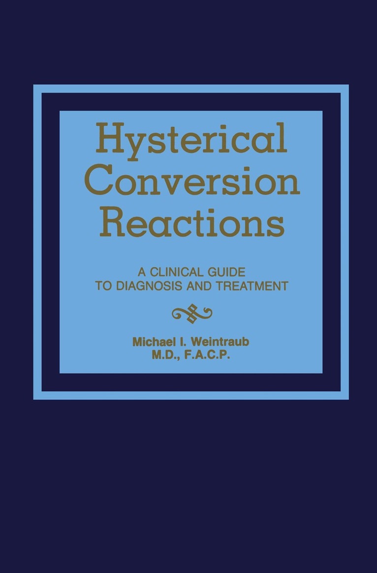 M. Weintraub - Hysterical Conversion Reactions, Häftad. Tillgänglighet: Lägg i varukorg