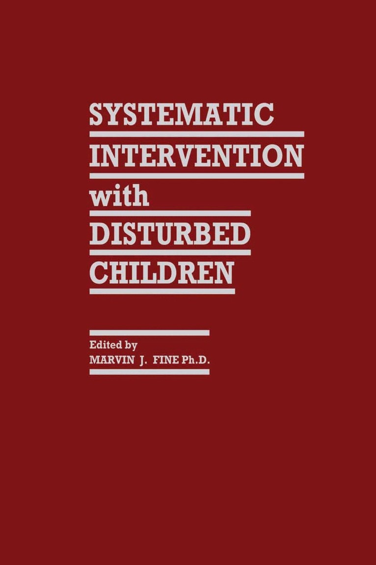 Marvin J. Fine - Systematic Intervention with Disturbed Children, Häftad