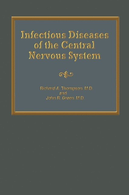 John R. Green, R.A. Thompson - Infectious Diseases of the Central Nervous System, E-bok. Tillgänglighet: Lägg i varukorg
