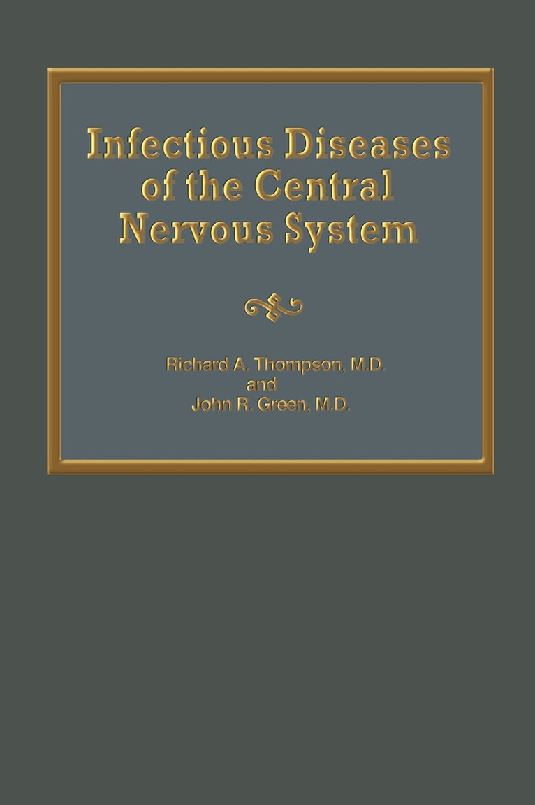 R.A. Thompson, John R. Green - Infectious Diseases of the Central Nervous System, Häftad. Tillgänglighet: Lägg i varukorg