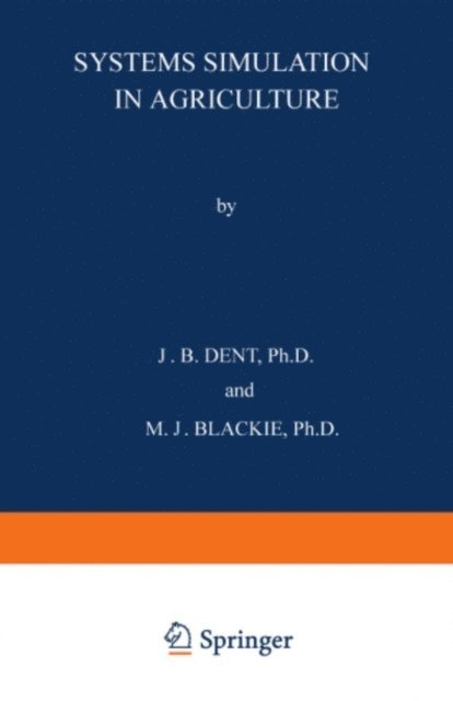 J. B. Dent - Systems Simulation in Agriculture, E-bok