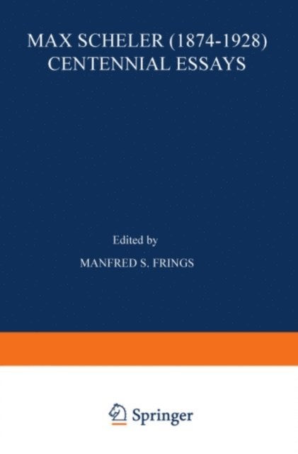 M.S. Frings - Max Scheler (1874-1928) Centennial Essays, E-bok